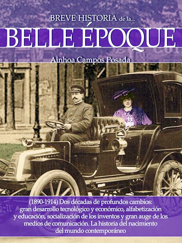 Breve historia de la Belle Epoque - Ainhoa Campos Posada