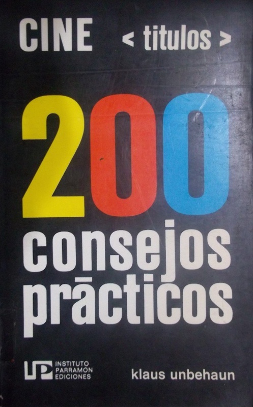 Cine: 200 Consejos Prácticos para Títulos - Klaus Unbehaun