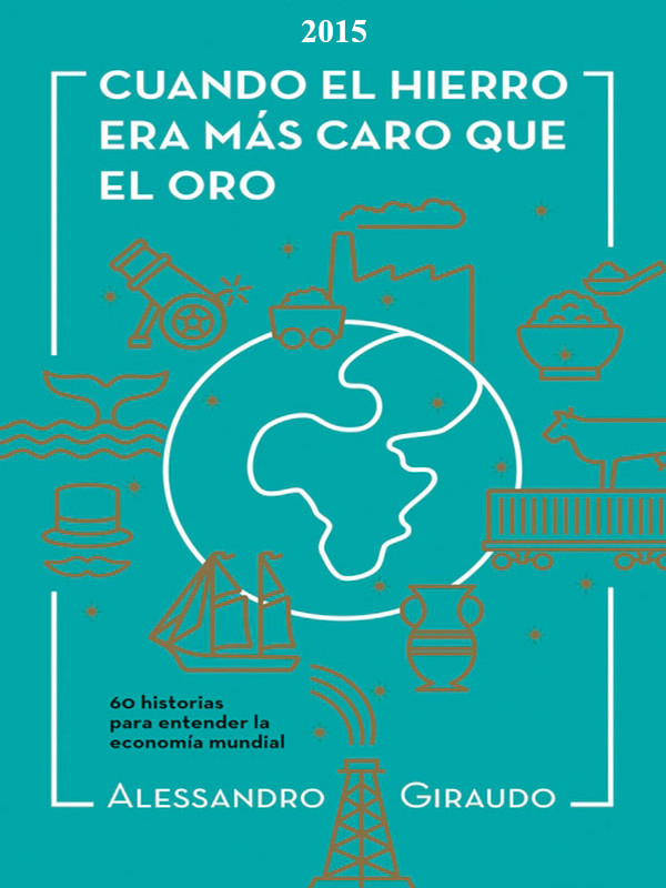 Cuando el hierro era mas caro que el oro - Alessandro Giraudo