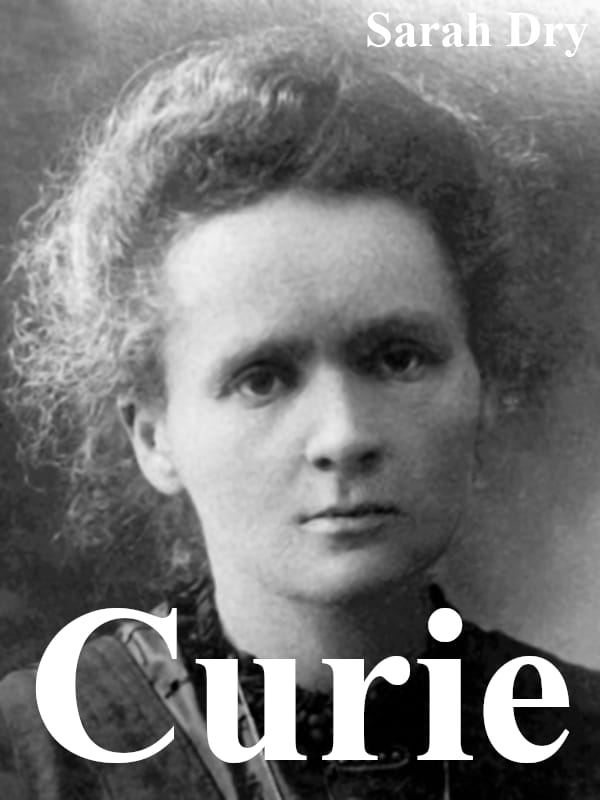 Curie - Sarah Dry