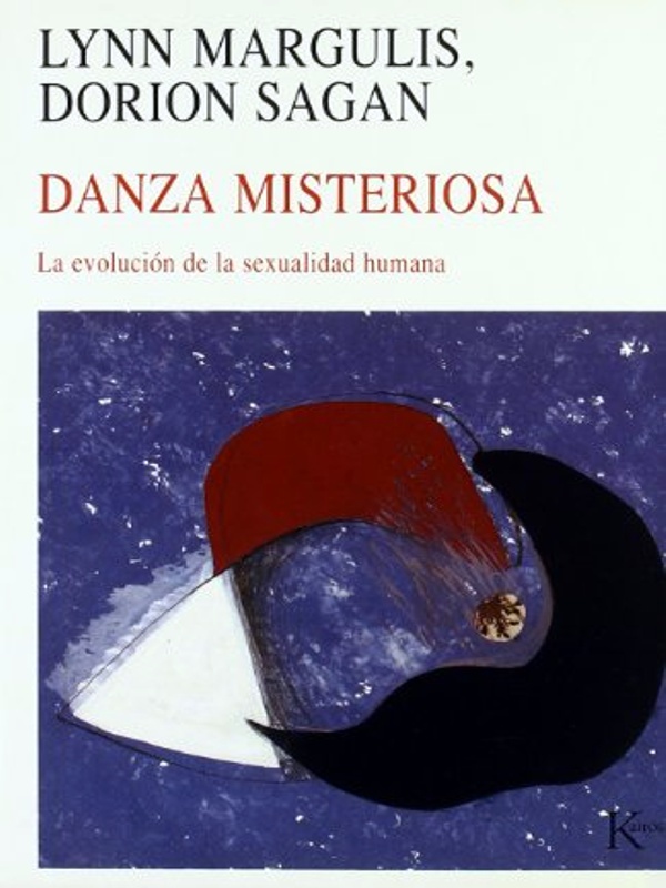 Danza Misteriosa - Lynn Margulis y Dorion Sagan