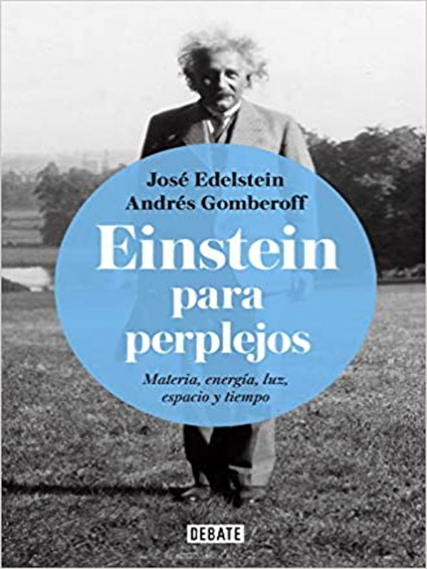 Einstein para perplejos - José Edelstein y Andrés Gomberoff