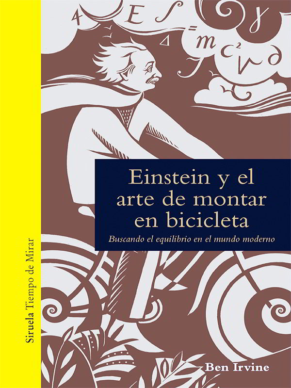 Einstein y el arte de montar en bicicleta - Ben Irvine