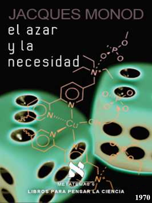 El azar y la necesidad - Jacques Monod