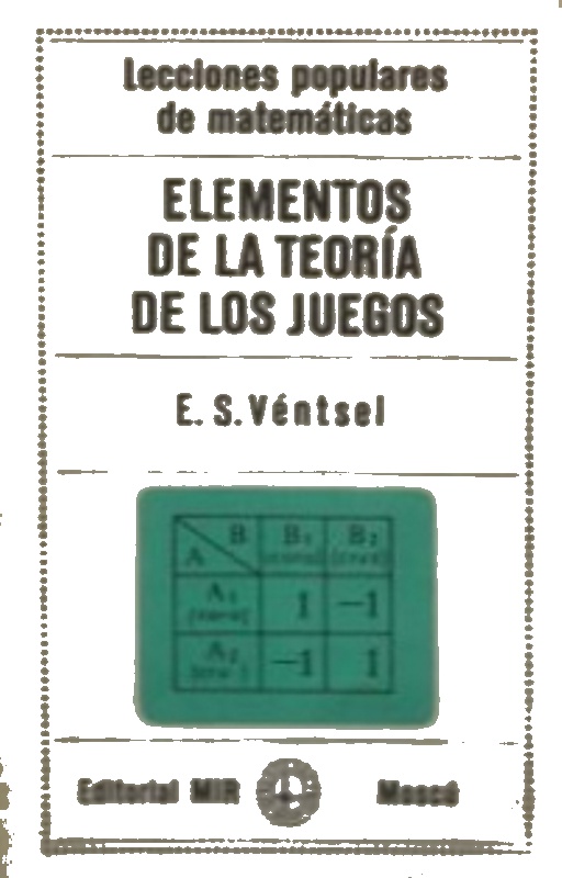 Elementos de la Teoría de los Juegos - E. S. Ventsel