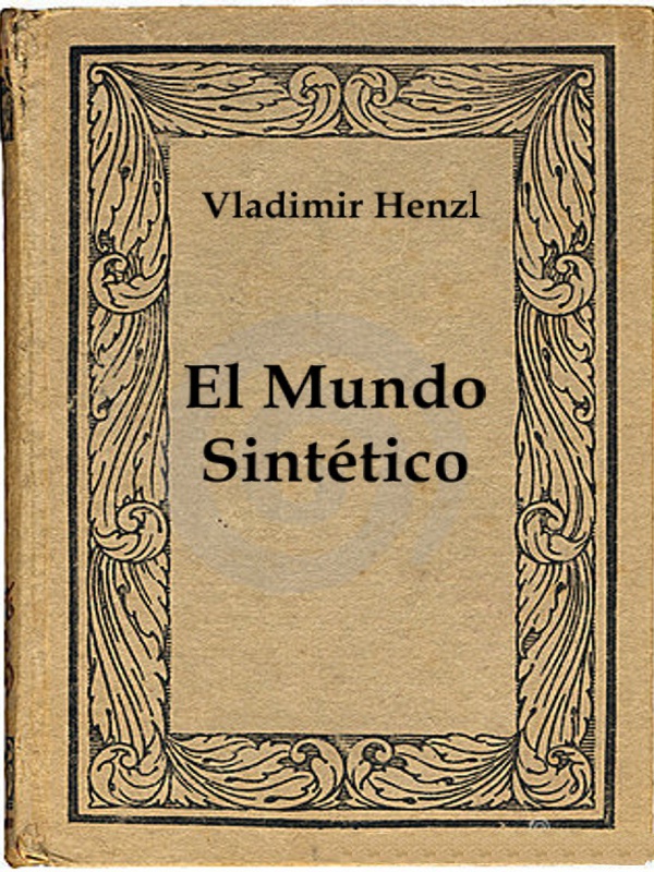 El Mundo Sintético - Vladimir Henzl