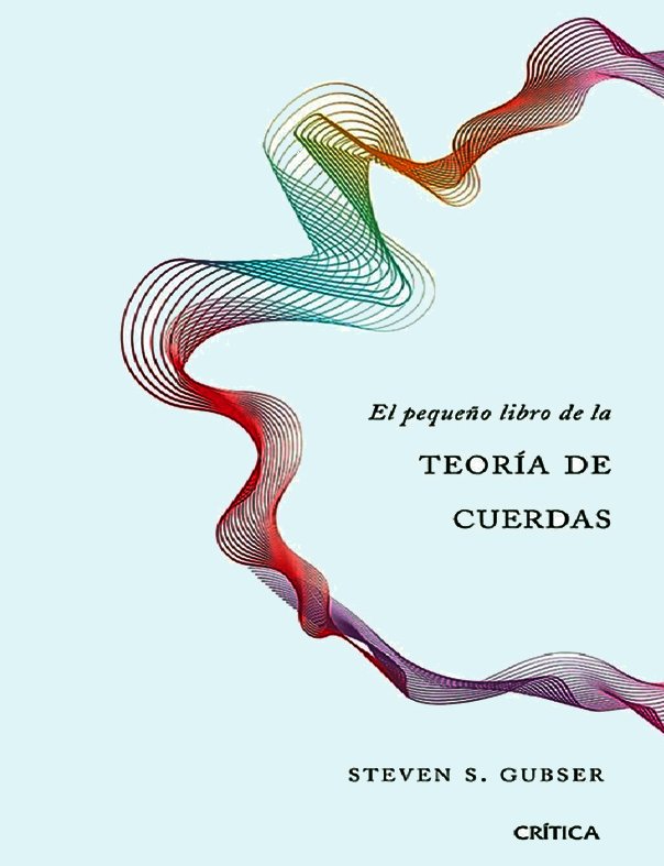 El pequeño libro de la teoría de cuerdas - Steven Gubser