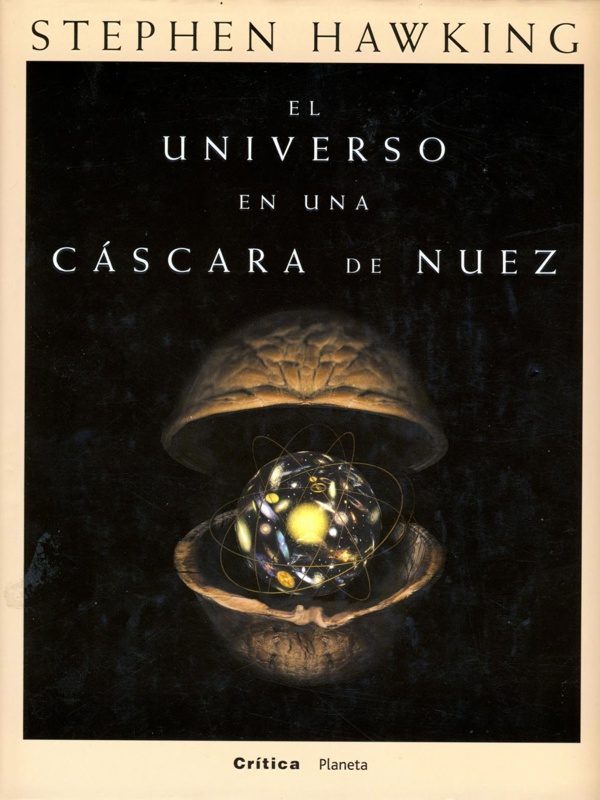 El Universo en una Cáscara de Nuez - Stephen Hawking