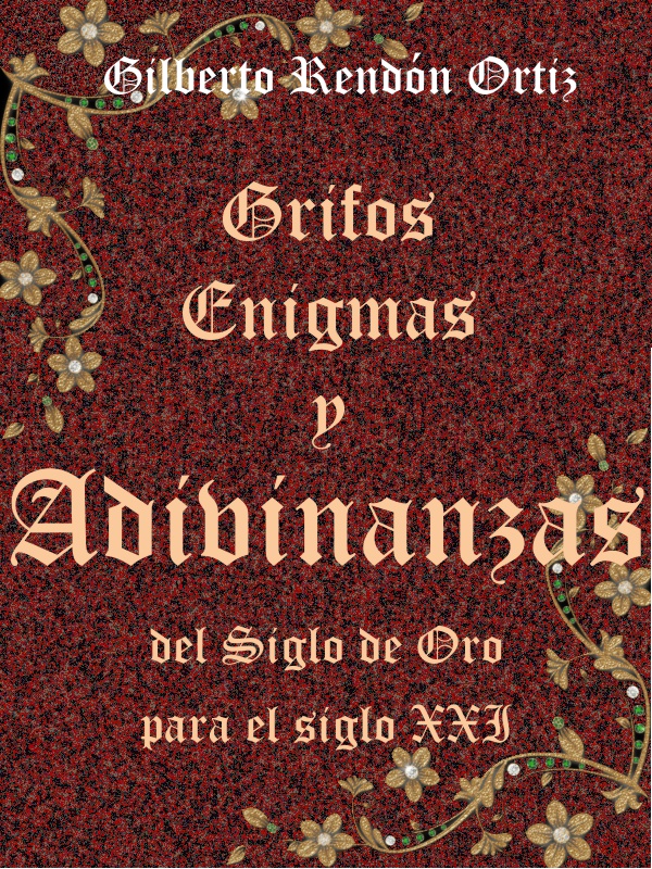 Grifos, enigmas y adivinanzas - Gilberto Rendon Ortiz