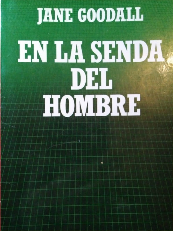 En la senda del hombre - Jane Goodall