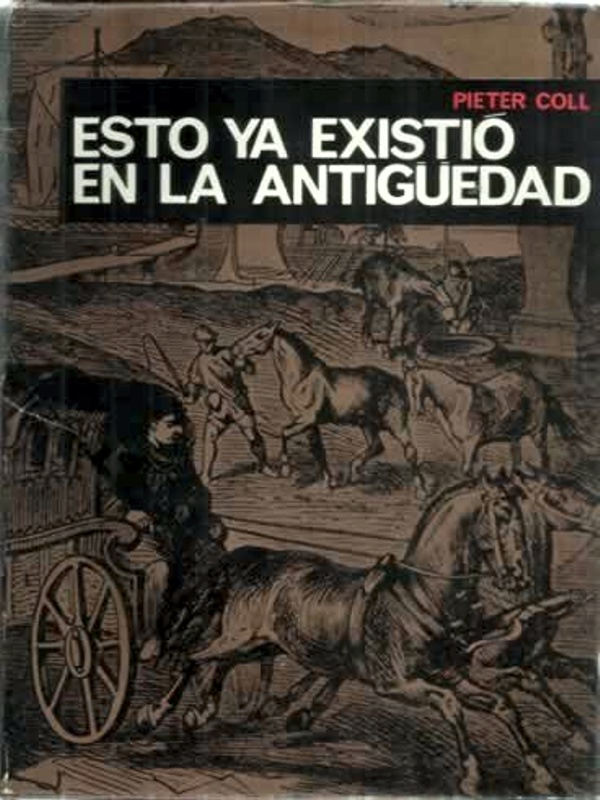 Esto ya existió en la antigüedad - Pieter Coll