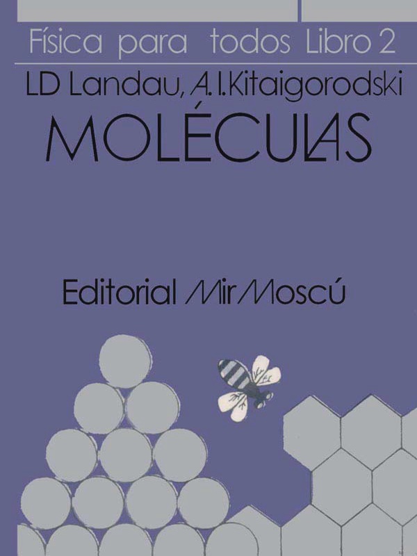 Física para Todos II – Moléculas - L. D. Landau y A. I. Kitaigorodski