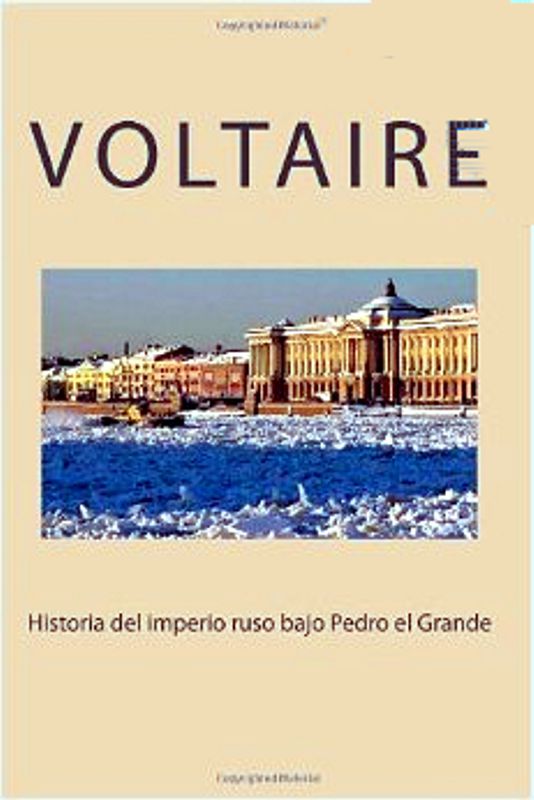 Historia del Imperio Ruso Bajo Pedro I - François-Marie Arouet Voltaire