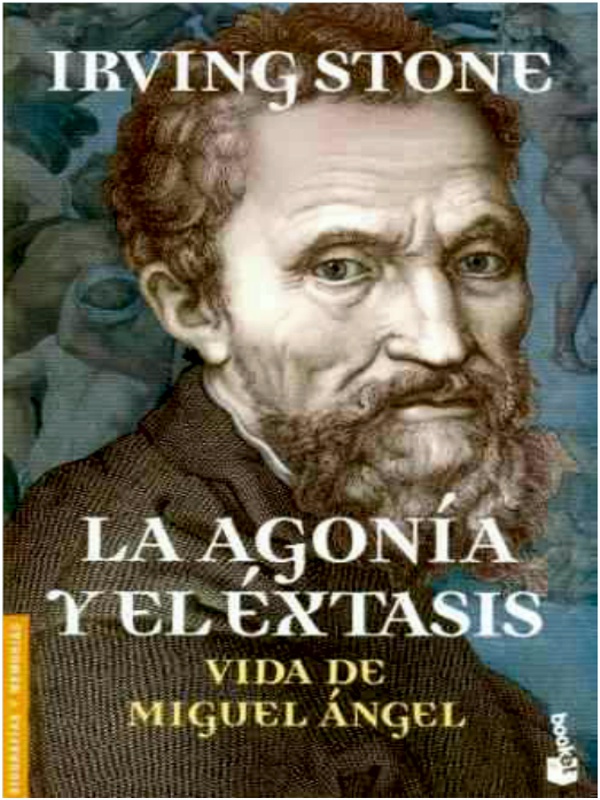 La agonía y el éxtasis - Irving Stone