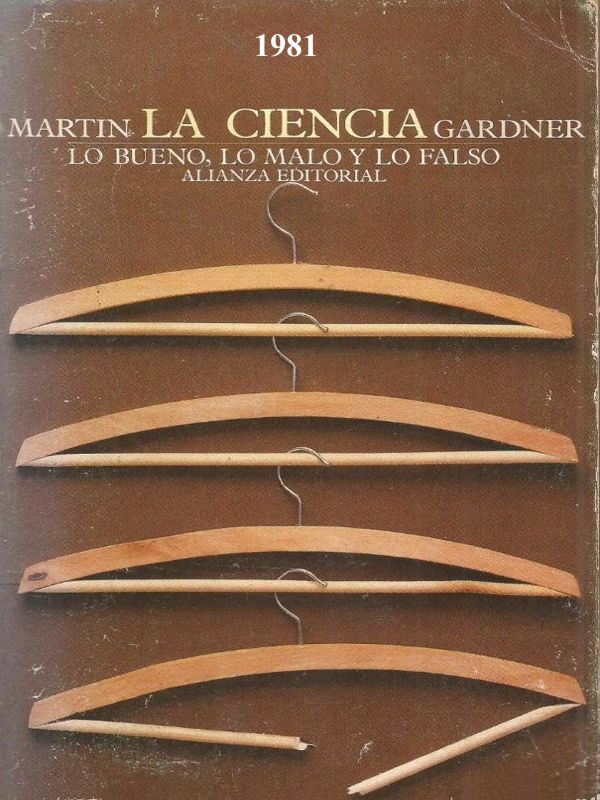 La ciencia_Lo bueno_lo malo y lo falso - Martin Gardner