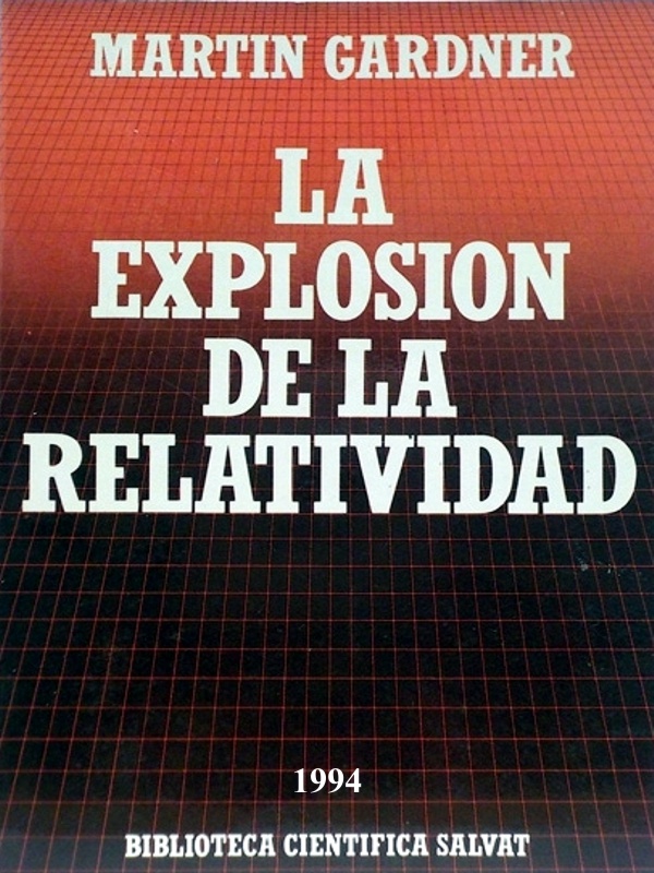 La explosion de la relatividad - Martin Gardner