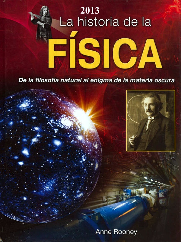 La historia de la fisica - Anne Rooney