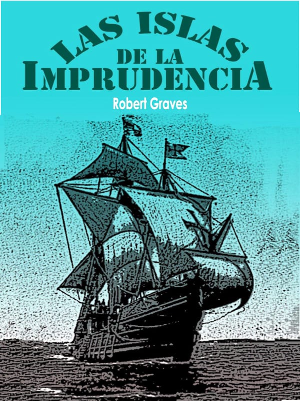 Las islas de la imprudencia - Robert Graves