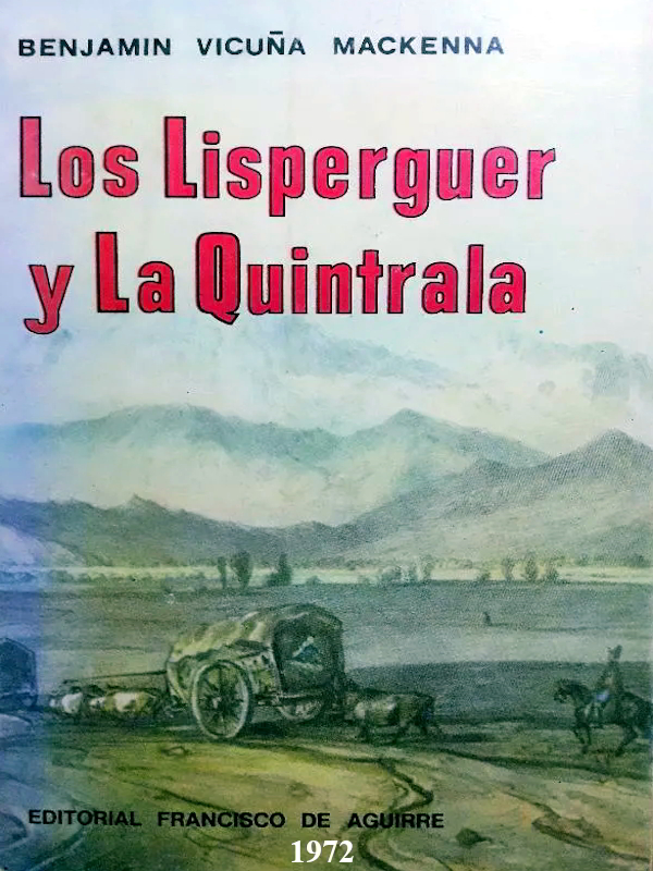 Los Lisperguer y la Quintrala - Benjamín Vicuña Mackenna