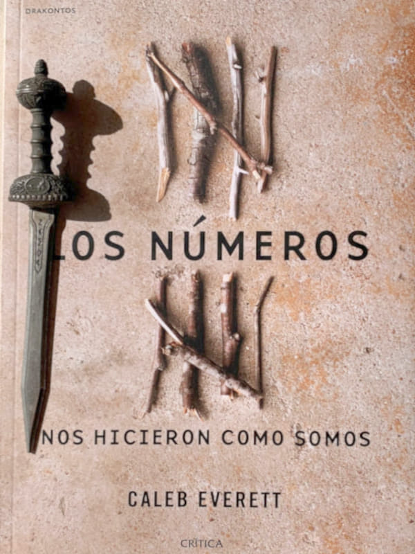 Los números nos hicieron como somos - Caleb Everett