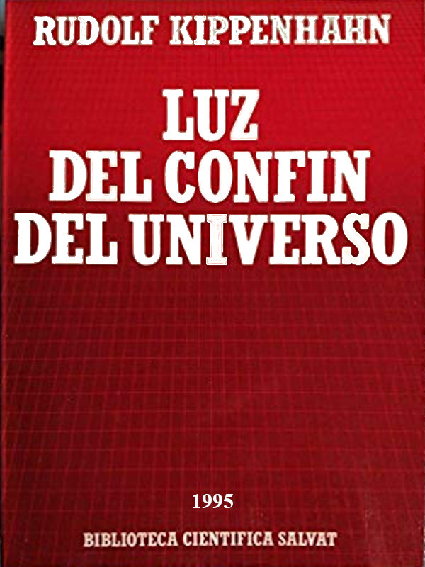 Luz del confín del Universo - Rudolf Kippenhahn