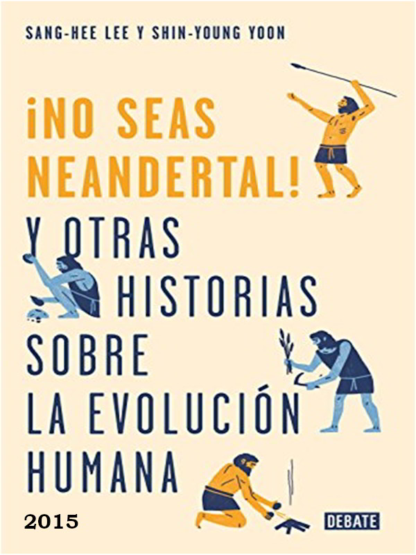 No seas Neandertal - Sang Hee Lee y Shin-Young Yoon