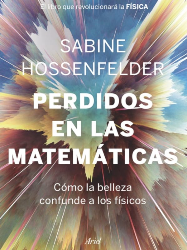 Perdidos en las matemáticas - Sabine Hossenfelder