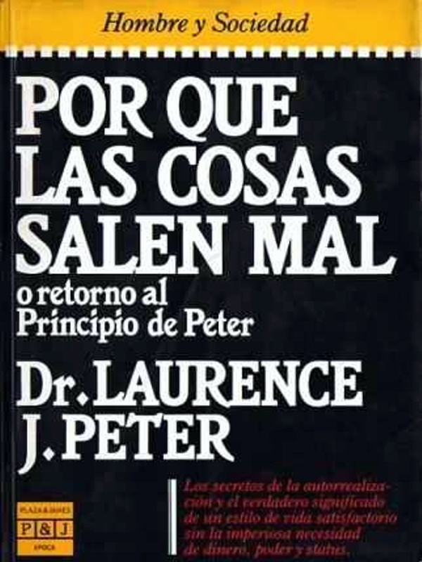 Por que las cosas salen mal - Laurence J. Peter