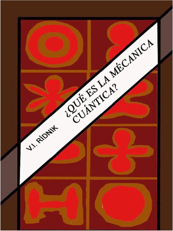 ¿Qué es la mecánica cuántica? - V. I. Ridnik