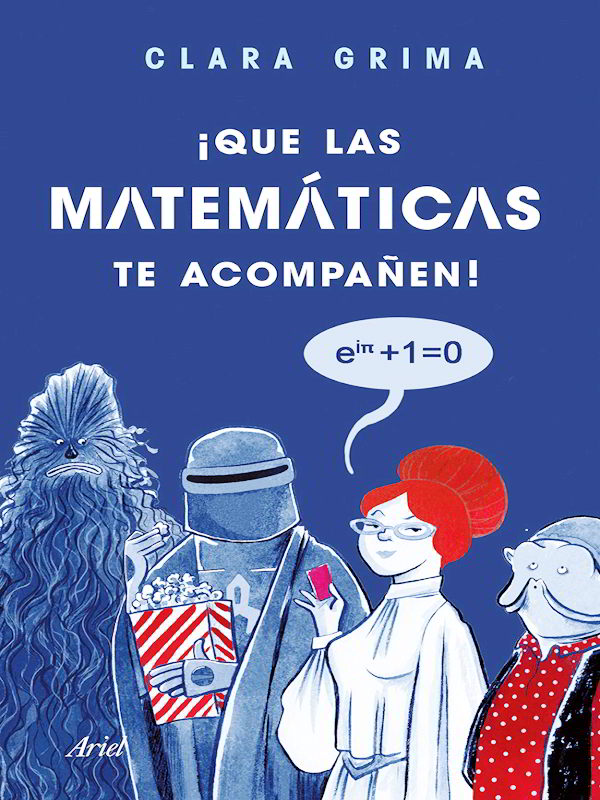 ¡Que las matemáticas te acompañen! - Clara Grima