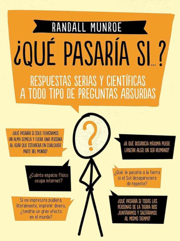 ¿Qué pasaría si...? - Randall Munroe