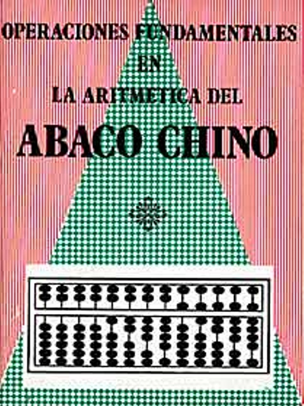 Operaciones Fundamentales en la Aritmética del Ábaco Chino - Peter Yang