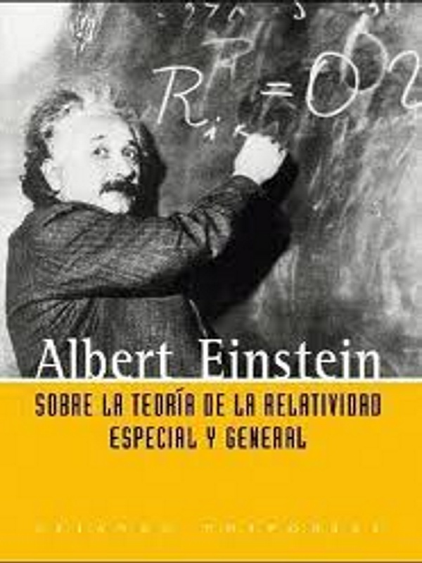 Sobre la Teoría de la Relatividad Especial y General - Albert Einstein