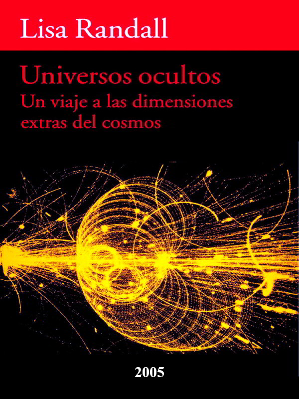 Universos ocultos - Lisa Randall