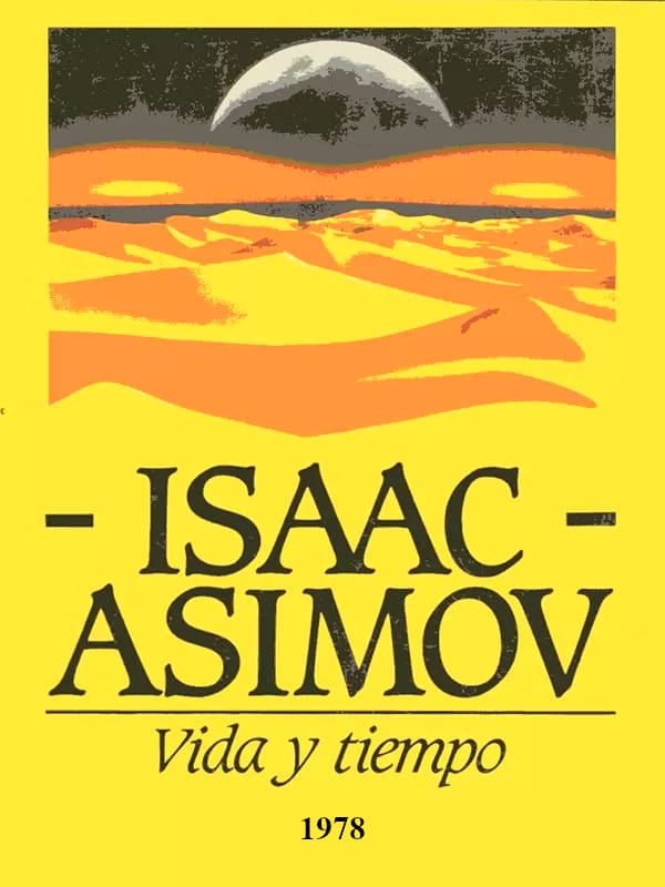 Vida y Tiempo - Isaac Asimov